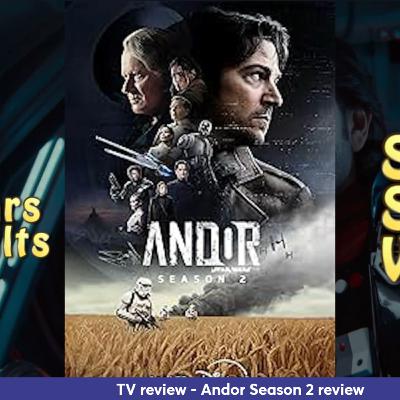 Ep. 391 - Andor S2 Ep 1-3 (Disney+)