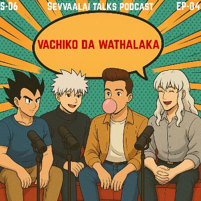 Vachiko Da Wathalaka Ft Vegeta : Gojo Saturo : Chinna Boomeran : Griffith