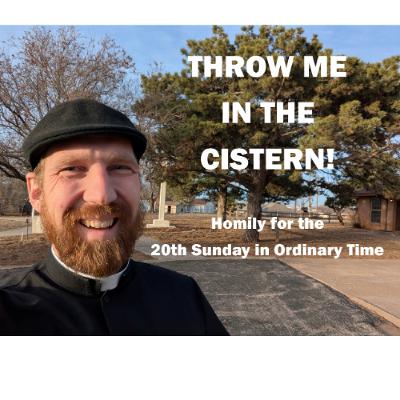 Throw me in the Cistern!