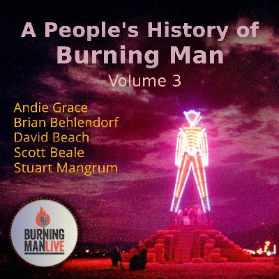 A People's History of Burning Man - Volume 3