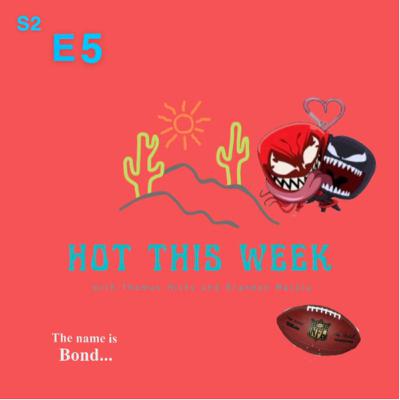 Season 2, Episode 5: Venom Review, James Bond Hype-Up, & Sports Weekend Recap! Season 2, Episode 5: Venom Review, James Bond Hype-Up, & Sports Weekend Recap!