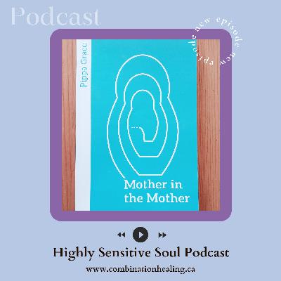 42. Mother in the Mother with author Pippa Grace ~ Honouring Mother's Day