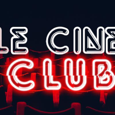 Le Ciné Club - 15 Avril 2020 Le Ciné Club - 15 Avril 2020