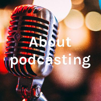 About Podcasting