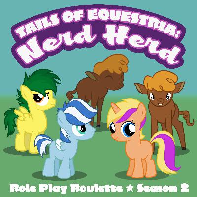 Role Play Roulette: Tails of Equestria: Enter the Forest