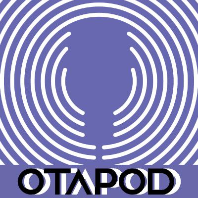 INFANCIA MEXICANA OTAKU | Otapod Podcast #43