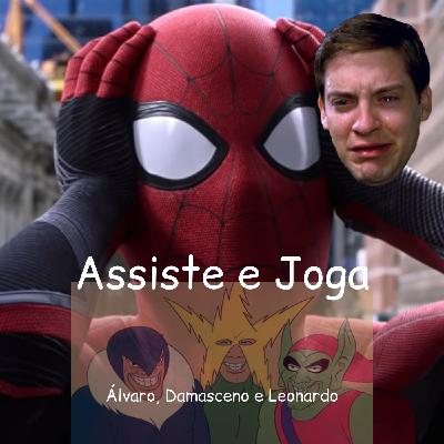Assiste e Joga #8  – Homem-Aranha: Sem volta para casa, de casa, lá em casa e vamo embora pra casa, quem casa quer casa…