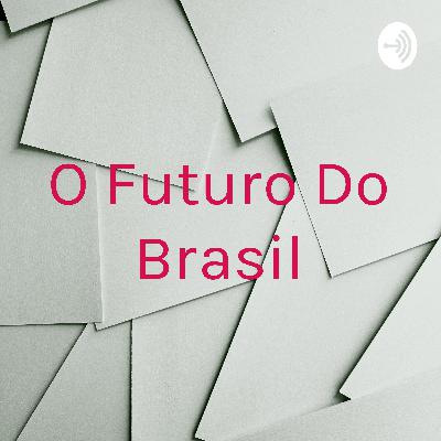 O Futuro Do Brasil (Trailer)