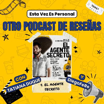 🎙️EP4: EL AGENTE SECRETO | Memoria, poder y dictadura