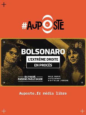 Bolsonaro, l’extrême droite en procès avec Maud Chirio - S09E80 - Mercredi 02 Juillet 2025