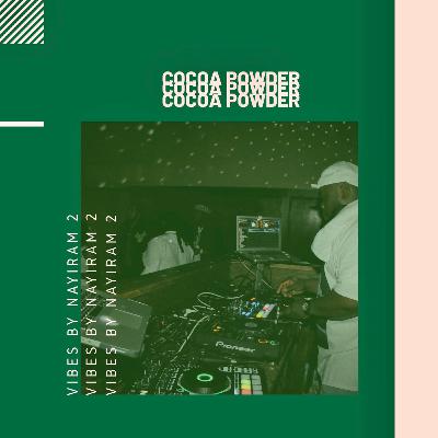 🔈 VIBES BY NAYIRAM EP. 02 🔈-- 2/18/2020 FT Wizkid Rema Alpha P Tay Iwar  Kaytranada Juls Minz