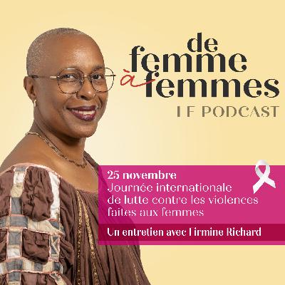 Numéro Spécial 25 novembre, un entretien avec Firmine Richard Numéro Spécial 25 novembre, un entretien avec Firmine Richard