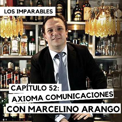 Capítulo 052: Axioma Comunicaciones con Marcelino Arango