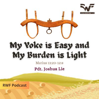 My Yoke is Easy and My Burden is Light (Pdt. Joshua Lie)