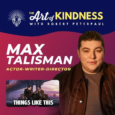 Is Brutal Honesty Ever Kind? Max Talisman on His Bold Rom-Com ‘Things Like This’