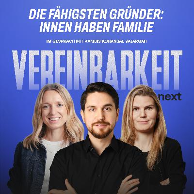 #38 Warum die besten Unternehmer:innen Familie haben – Kambis Kohansal Vajargah über Start-ups & das Gründen #38 Warum die besten Unternehmer:innen Familie haben – Kambis Kohansal Vajargah über Start-ups & das Gründen