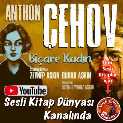BİÇARE KADIN - Anton Çehov - Sesli Kitap