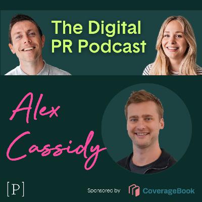 #30 Harnessing AI in Digital PR with Alex Cassidy