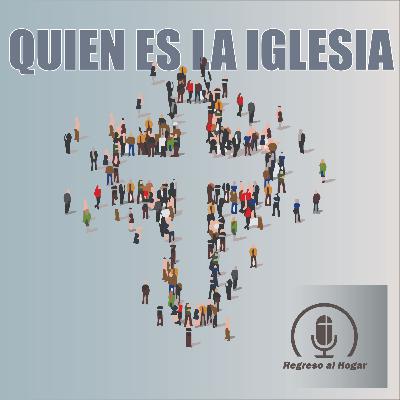Quién es la iglesia?