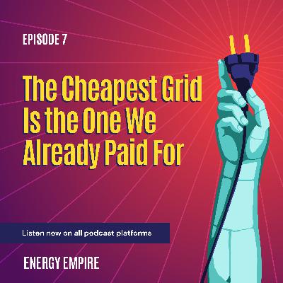 The Cheapest Grid Is the One We Already Paid For The Cheapest Grid Is the One We Already Paid For