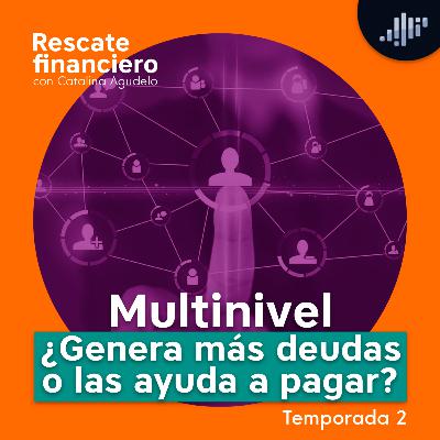 Multinivel ¿Genera más deudas o las ayuda a pagar? | Rescate Financiero Multinivel ¿Genera más deudas o las ayuda a pagar? | Rescate Financiero