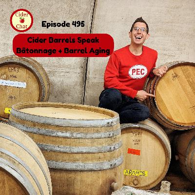495: Cider Barrels Speak | Bâtonnage & Barrel Aging