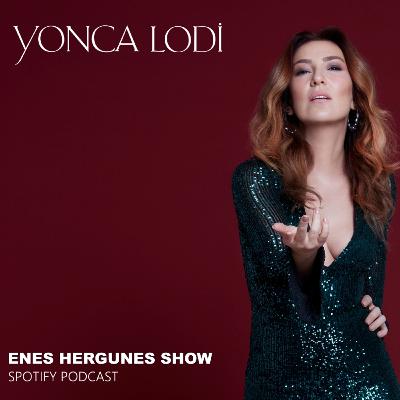 Yonca Lodi | Enes Hergüneş Show Yonca Lodi | Enes Hergüneş Show
