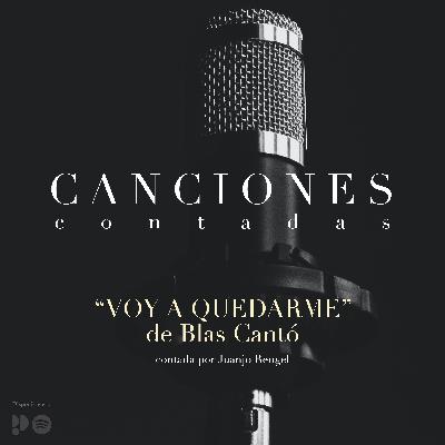 "Voy a quedarme" de Blas Cantó