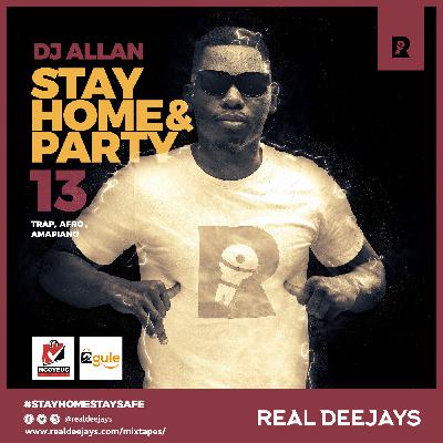 DJ ALLAN_STAYHOME 13_REAL DEEJAYS