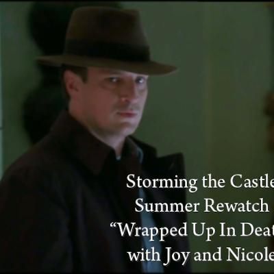 Storming the Castle Podcast: Summer Rewatch - "Wrapped Up In Death" Part 1 Storming the Castle Podcast: Summer Rewatch - "Wrapped Up In Death" Part 1