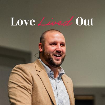 Love Lived Out