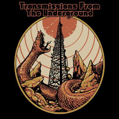 Episode 220: Transmissions from the Underground Show Episode 220