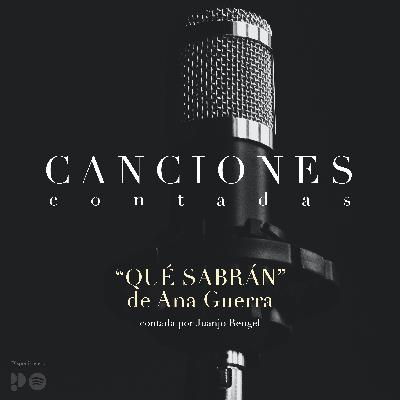 "Qué sabrán" de Ana Guerra