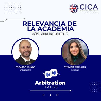 Relevancia de la Academia ¿Cómo influye en el arbitraje? Relevancia de la Academia ¿Cómo influye en el arbitraje?