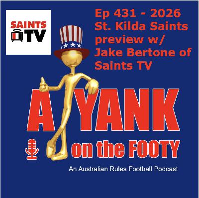 431 - AFL St. Kilda Saints 2026 Preview w/ Jake Bertone of Saints TV 431 - AFL St. Kilda Saints 2026 Preview w/ Jake Bertone of Saints TV