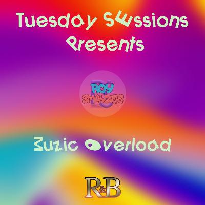 TUESDAY SESSIONS PRESENTS: MUZIC OVERLOAD- JAN 26, 2021 TUESDAY SESSIONS PRESENTS: MUZIC OVERLOAD- JAN 26, 2021