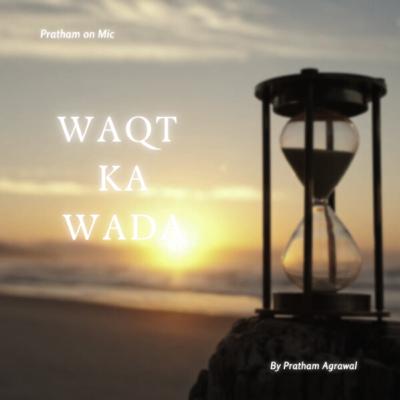 Waqt Ka Wada!! Waqt Ka Wada!!