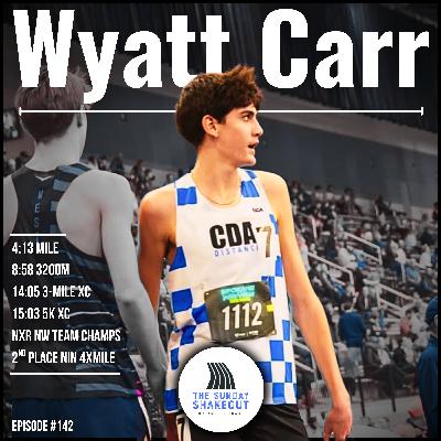 Ep. 142 - Top Rising Junior & NXR Team Champ Wyatt Carr On Taking It To The Next Level, The Road To NXN Champ