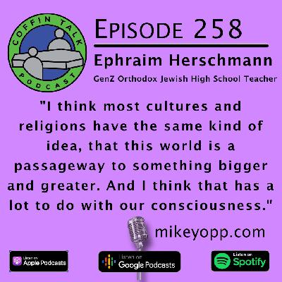 #258 - GenZ Orthodox Jew - Ephraim Herschmann #258 - GenZ Orthodox Jew - Ephraim Herschmann