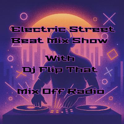 Electric Street Beat Mix Show 10-26-25 (DJ Mix) NewHouseMusic-ElectronicMusic-AfterHours