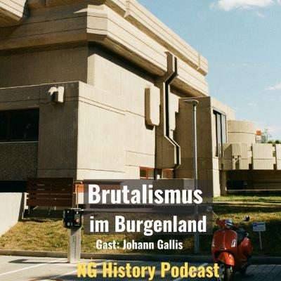 Brutalismus im Burgenland. NG History Podcast Brutalismus im Burgenland. NG History Podcast