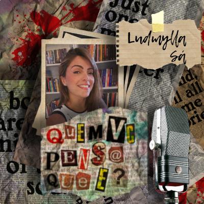 Ep#57 - Como Pode Um Homem Vivo Viver Fora De Um Bom Livro? Feat : Ludmylla Sá