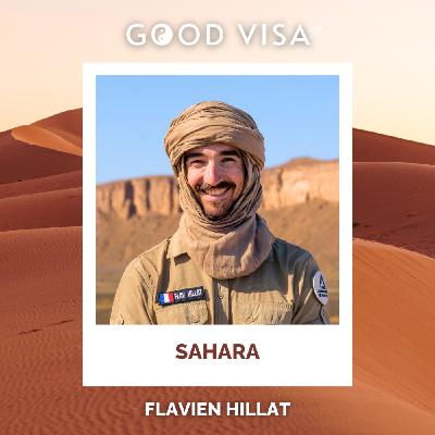 #47 - SAHARA : Voyage au cœur du désert, ou une "belle connerie organisée" entre amis (Flavien Hillat)