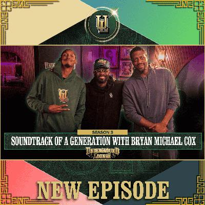 Soundtrack Of A Generation W/ Bryan Michael Cox | The Underground Lounge S3 E.13