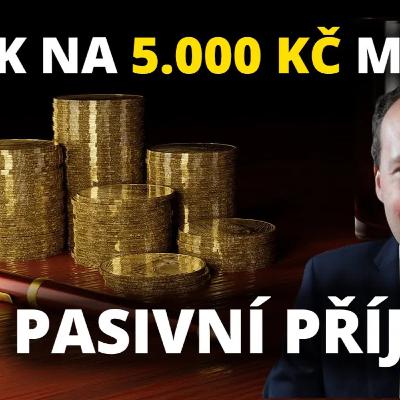 Pasivní příjem: Jak na 5.000 Kč měsíčně (akcie - dividendy) Pasivní příjem: Jak na 5.000 Kč měsíčně (akcie - dividendy)