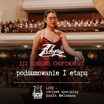 XIX Konkurs Chopinowski. Podsumowanie I etapu [LIVE]