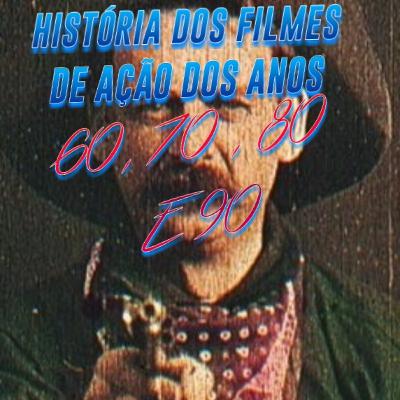 A história dos filmes de ação dos anos 60,70,80,90. 📽