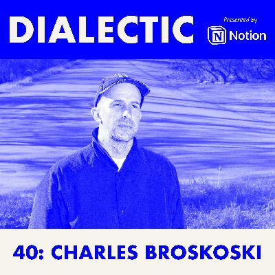 40: Charles Broskoski - Everything is Personal