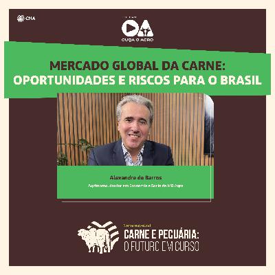 Ouça o Agro - Carne & Pecuária - Ep. 2: Mercado Global da Carne: Oportunidades e Riscos para o Brasil