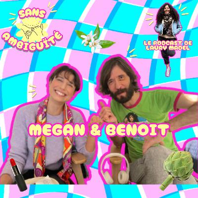 Épisode 18 : Megan et Benoît